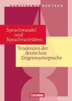 bokomslag Kursthemen Deutsch. Sprachwandel und Sprachvarietäten: Tendenzen der deutschen Gegenwartssprache. Schülerbuch