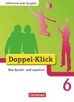 Sabrina Beikirch, Carmen Burow, Dorothee Gaile, Beate Hallmann, August-Bernhard Jacobs, Jona Jasper, Matthias Scholz, Ekhard Ninnemann, Elisabeth Schäpers, Renate Teepe - Doppel-Klick - Differenzierende Ausgabe. 6. Schuljahr. Schülerbuch, Inbunden
