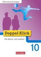 Silke González León, Mahir Gökbudak, Beate Hallmann, August-Bernhard Jacobs, Lucia Jacobs, Jona Jasper, Michaela Koch, Patricia Litz, Ekhard Ninnemann, Martin Püttschneider, Christiane Rein, Matthias Scholz, Elisabeth Schäpers, Michael Strangmann, Renate Teepe, Renate Krull, Elisabeth Schäpers, Renate Teepe - Doppel-Klick - Differenzierende Ausgabe. 10. Schuljahr. Schülerbuch, Inbunden