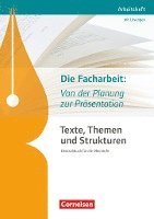bokomslag Texte, Themen und Strukturen: Die Facharbeit: Von der Planung zur Präsentation