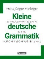 Hans-Jürgen Heringer - Kleine deutsche Grammatik. Neue Rechtschreibung, Häftad