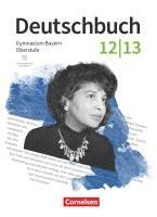 bokomslag Deutschbuch 12./13. Jahrgangsstufe Oberstufe. Zum LehrplanPLUS - Bayern - Schulbuch mit Hörtexten und Erklärfilmen