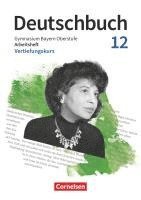 Christian Albert, Tanita Hahn, Silke Maier, Christian Rühle, Simone Schönwetter, Andrea Wachtel, Teresa Wolf, Kurt Finkenzeller, Konrad Wieland - Deutschbuch 12. Jahrgangsstufe Oberstufe. Zum LehrplanPLUS - Bayern - Vertiefungskurs - Arbeitsheft mit Lösungen, Häftad