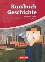 bokomslag Kursbuch Geschichte. Von der Industriellen Revolution bis zur Gegenwart. Schülerbuch. Sachsen