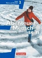 Manfred Berg, Maria Eischeid, Andreas Fincke, Maria Greifenberg, Bernhard Koreng, Petra Lenz, Petra Moritz, Roland Wolfgang Henke, Eva-Maria Sewing - Abenteuer Mensch sein - Band 2 - Ethik, Werte und Normen - Westliche Bundesländer - Schulbuch, Häftad