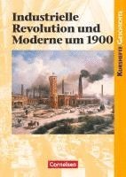 bokomslag Kurshefte Geschichte. Industrielle Revolution und Moderne um 1900. Schülerband