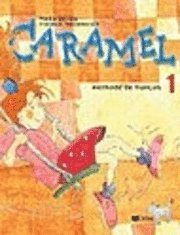 bokomslag Caramel, Livre d'eleve 1. Methode de francais