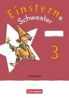 Einsterns Schwester - Sprache und Lesen 3. Schuljahr - Arbeitsheft 1