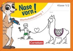 Nase vorn! Deutsch 1./2. Schuljahr - Übungsheft: Wortschatztraining 1 1