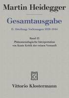 Martin Heidegger, Ingtraud Gorland - Martin Heidegger, Phanomenologische Interpretation Von Kants Kritik Der Reinen Vernunft (Wintersemester 1927/28), Inbunden