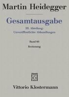 Martin Heidegger, Gesamtausgabe. III. Abteilung: Unveroffentlichte Abhandlungen / Besinnung 1