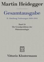 Martin Heidegger, Gesamtausgabe. II. Abteilung: Vorlesungen 1923-1928: Die Grundprobleme Der Phanomenologie 1