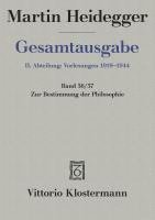 Martin Heidegger, Gesamtausgabe: II. Abteilung: Vorlesungen: Zur Bestimmung Der Philosophie 1