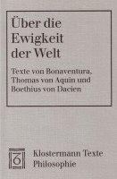 Bonaventura, Aquin Thomas Von, Thomas von Aquin, Boethius von Dacien. - Uber Die Ewigkeit Der Welt, Häftad