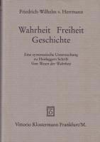 Wahrheit - Freiheit - Geschichte: Eine Systematische Untersuchung Zu Heideggers Schrift Vom Wesen Der Wahrheit