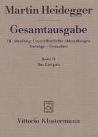 bokomslag Martin Heidegger, Gesamtausgabe. III. Abteilung: Unveroffentlichte Abhandlungen - Vortrage - Gedachtes: Das Ereignis