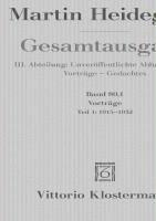 bokomslag Martin Heidegger, Gesamtausgabe. 4 Abteilungen / Vortrage: Teil 1: 1915 Bis 1932