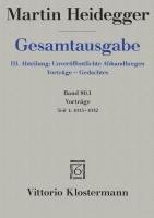 bokomslag Martin Heidegger, Gesamtausgabe. 4 Abteilungen / Vortrage: Teil 1: 1915 Bis 1932