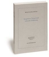 Wolfgang Detel - Kognition, Parsen Und Rationale Erklearung: Elemente Einer Allgemeinen Hermeneutik, Häftad
