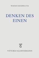 Werner Beierwaltes - Denken Des Einen: Studien Zur Neuplatonischen Philosophie Und Ihrer Wirkungsgeschichte, Häftad