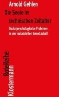 Arnold Gehlen, Karl-Siegbert Rehberg - Die Seele im technischen Zeitalter, Häftad
