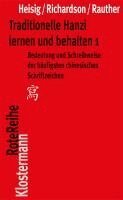 James W. Heisig, Timothy W. Richardson - Traditionelle Hanzi Lernen Und Behalten: Bedeutung Und Schreibweise Der Haufigsten Chinesischen Schriftzeichen, Häftad
