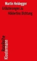 Martin Heidegger, Friedrich-Wilhelm Von Herrmann - Erlauterungen Zu Holderlins Dichtung, Häftad