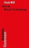 Ursula Wolf - Ethik der Mensch-Tier-Beziehung, Häftad