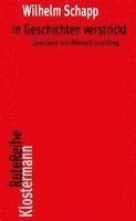 Wilhelm Schapp - In Geschichten Verstrickt: Zum Sein Von Mensch Und Ding, Häftad