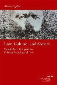 bokomslag Law, Culture and Society: Max Weber's Comparative Cultural Sociology of Law