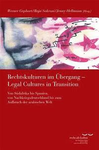bokomslag Rechtskulturen Im Ubergang / Legal Cultures in Transition: Von Sudafrika Bis Spanien, Von Nachkriegsdeutschland Bis Zum Aufbruch Der Arabischen Welt