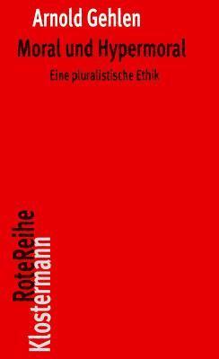 bokomslag Moral Und Hypermoral: Eine Pluralistische Ethik