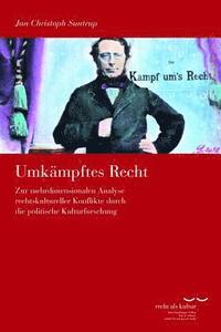 bokomslag Umkampftes Recht: Zur Mehrdimensionalen Analyse Rechtskultureller Konflikte Durch Die Politische Kulturforschung
