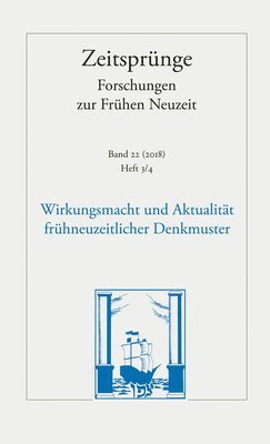 bokomslag Zeit-Sprunge. Wirkungsmacht Und Aktualitat Fruhneuzeitlicher Denkmuster: Klaus Reichert Zum 80. Geburtstag/Heft 3-4