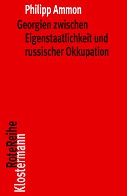bokomslag Georgien zwischen Eigenstaatlichkeit und russischer Okkupation