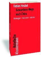 bokomslag Gewundene Wege Nach China: Heidegger-Daoismus-Adorno