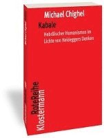 bokomslag Kabale: Das Geheimnis Des Hebraischen Humanismus Im Lichte Von Heideggers Denken