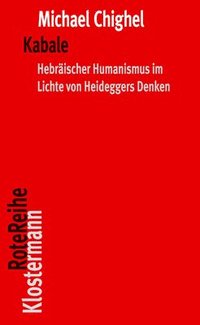 bokomslag Kabale: Das Geheimnis Des Hebraischen Humanismus Im Lichte Von Heideggers Denken