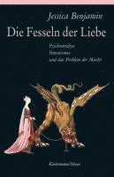 bokomslag Die Fesseln Der Liebe: Psychoanalyse, Feminismus Und Das Problem Der Macht