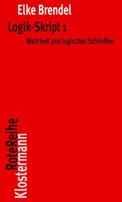 Elke Brendel - Logik-Skript 1: Wahrheit Und Logisches Schliessen, Häftad