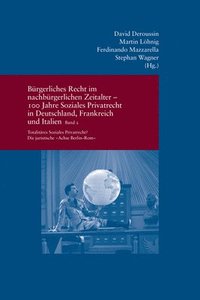 bokomslag Burgerliches Recht Im Nachburgerlichen Zeitalter - 100 Jahre Soziales Privatrecht in Deutschland, Frankreich Und Italien: Bd. II: Totalitares Soziales