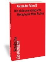 bokomslag Die Phanomenologische Metaphysik Marc Richirs