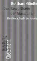 bokomslag Das Bewusstsein Der Maschinen: Eine Metaphysik Der Kybernetik. Mit Einem Nachwort Von Peter Trawny