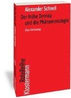 bokomslag Der Fruhe Derrida Und Die Phanomenologie: Eine Vorlesung