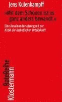 bokomslag Mit Dem Schonen Ist Es Ganz Anders Bewandt: Eine Auseinandersetzung Mit Der 'Kritik Der Asthetischen Urteilskraft'