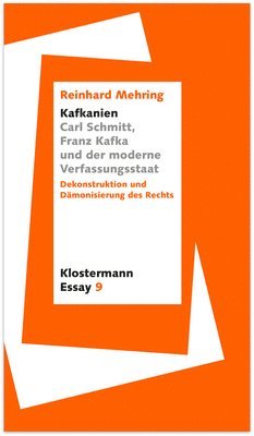 bokomslag "Kafkanien". Carl Schmitt, Franz Kafka und der moderne Verfassungsstaat