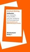 Kafkanien'. Carl Schmitt, Franz Kafka Und Der Moderne Verfassungsstaat: Dekonstruktion Und Damonisierung Des Rechts 1