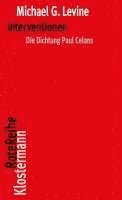 Michael G. Levine - Interventionen: Die Dichtung Paul Celans (Originalausgabe), Häftad