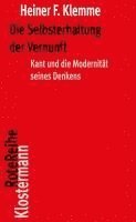 Die Selbsterhaltung Der Vernunft: Kant Und Die Modernitat Seines Denkens 1