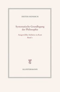 bokomslag Ausgewahlte Schriften Zur Philosophie Kants: Band 1: Zur Konstitution Des Systems
